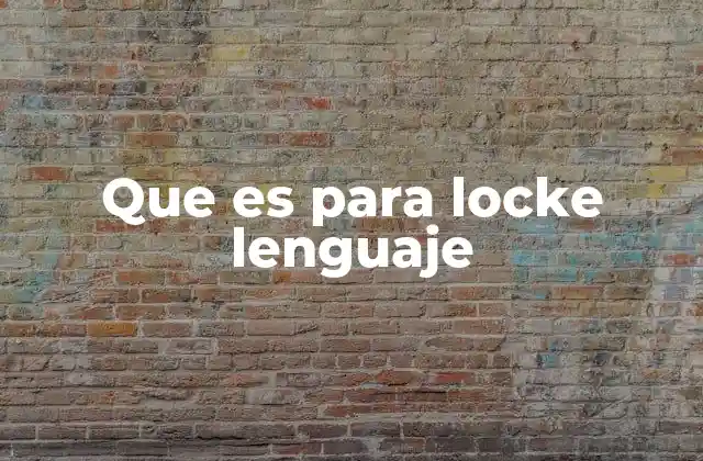 La relación entre el lenguaje y la mente según Locke