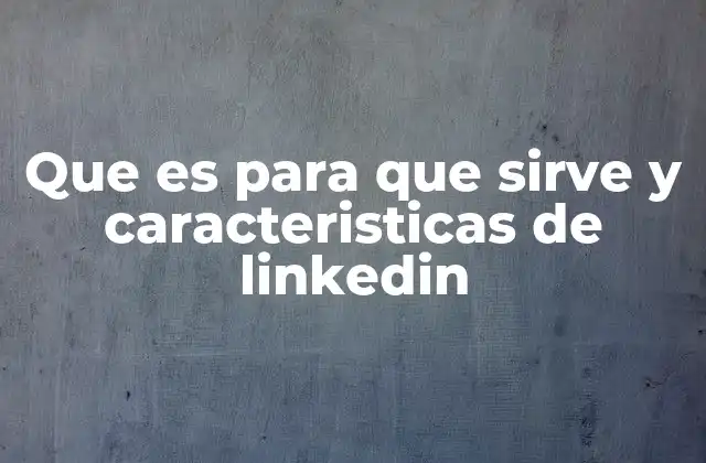 Cómo LinkedIn se diferencia de otras redes sociales