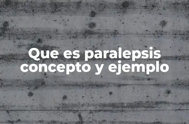 Que es Paralepsis Concepto y Ejemplo