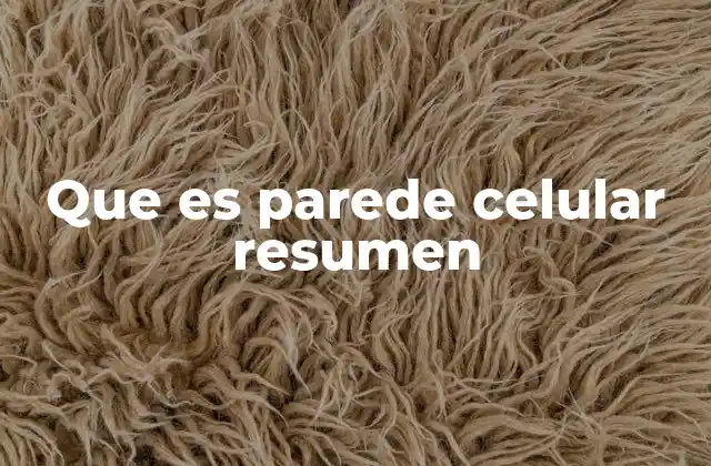 Que es Parede Celular Resumen