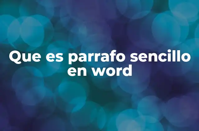 Que es Parrafo Sencillo en Word