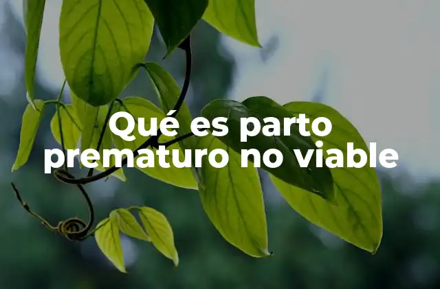 El impacto emocional de un nacimiento prematuro no viable