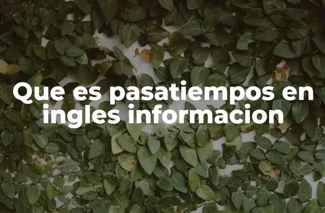 Que es Pasatiempos en Ingles Informacion