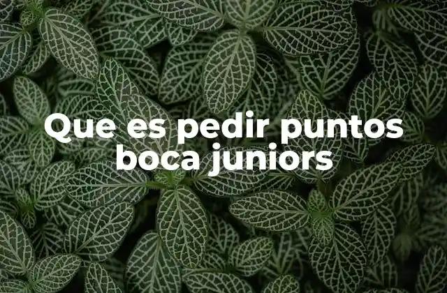 Que es Pedir Puntos Boca Juniors