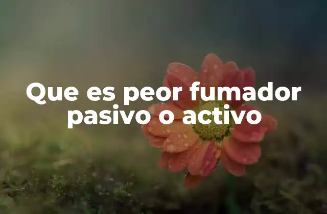 El impacto en la salud de ambos tipos de exposición