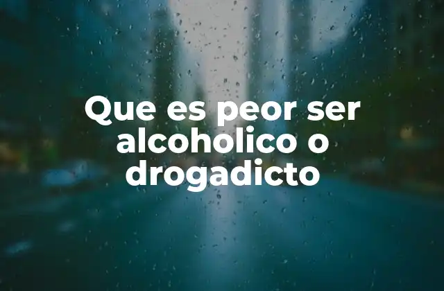 Comparando el impacto psicológico del consumo de alcohol y drogas
