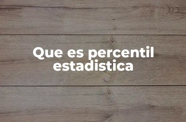 Cómo se interpreta un percentil