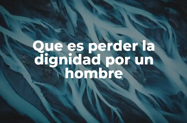 Las raíces emocionales de sacrificar la dignidad por una relación