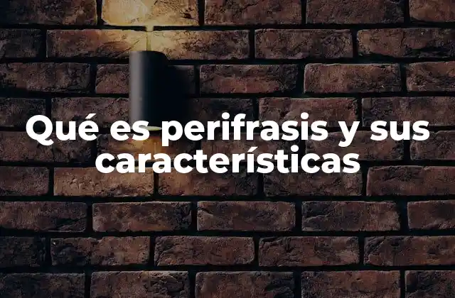 El uso de la perifrasis como herramienta de enriquecimiento lingüístico