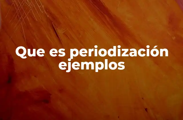 La periodización como herramienta para optimizar el rendimiento