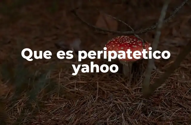 Que es Peripatetico Yahoo