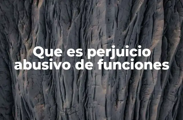Que es Perjuicio Abusivo de Funciones 2 La relación entre autoridad y responsabilidad en el entorno laboral