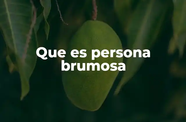 Las señales de una persona brumosa