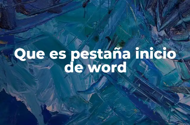 Que es Pestaña Inicio de Word