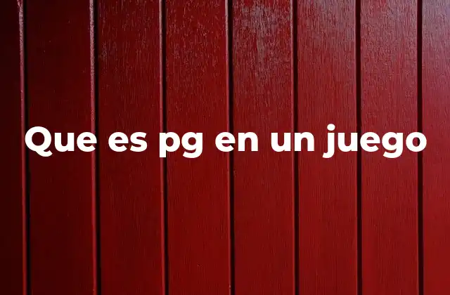 Que es Pg en un Juego