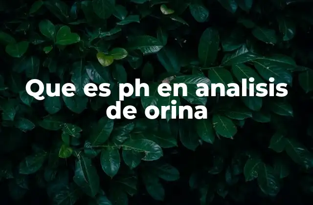 ¿Cómo se relaciona el pH urinario con la salud general?