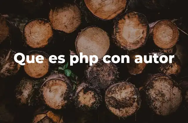 Que es Php con Autor