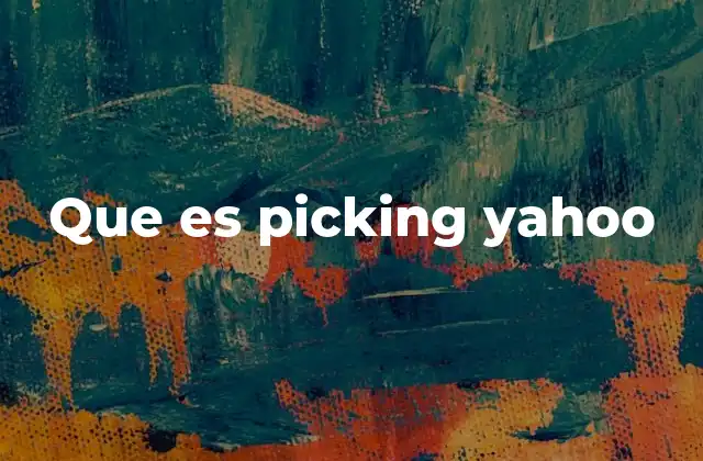 Que es Picking Yahoo
