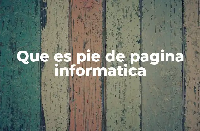 Que es Pie de Pagina Informatica