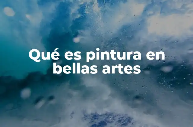 La pintura como forma de expresión creativa