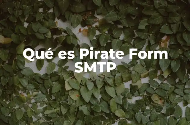 Qué es Pirate Form Smtp