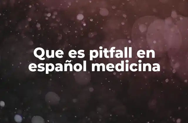 Cómo los errores médicos pueden clasificarse como pitfalls