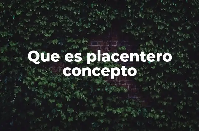 Que es Placentero Concepto 2 El equilibrio entre lo placentero y lo saludable