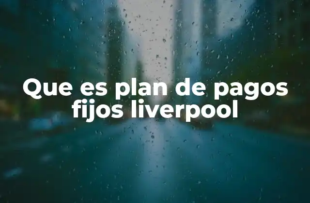 Cómo funciona el plan de pagos Liverpool para boletos