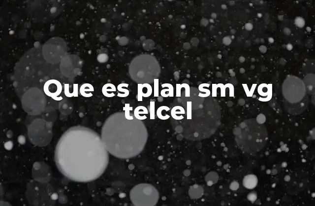 Que es Plan Sm Vg Telcel