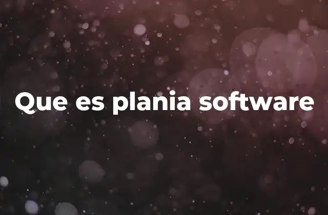 Que es Plania Software