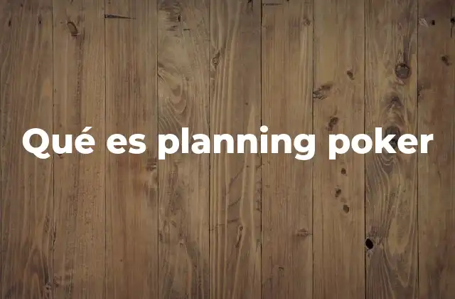 Qué es Planning Poker