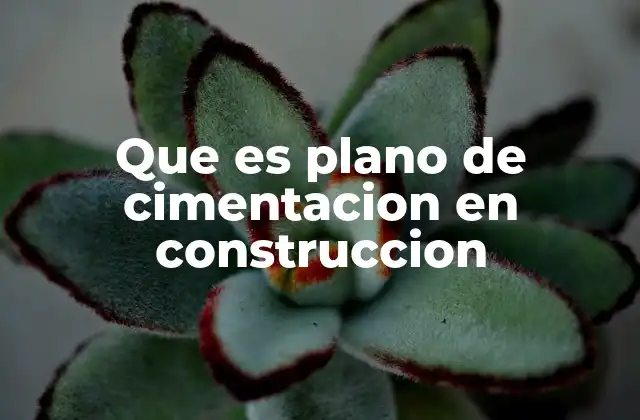 Que es Plano de Cimentacion en Construccion 2 El papel del plano de cimentación en la seguridad estructural
