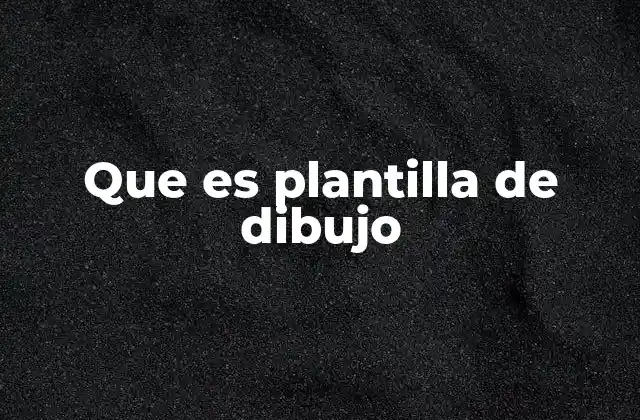 Que es Plantilla de Dibujo 2 La utilidad de las herramientas para trazar formas