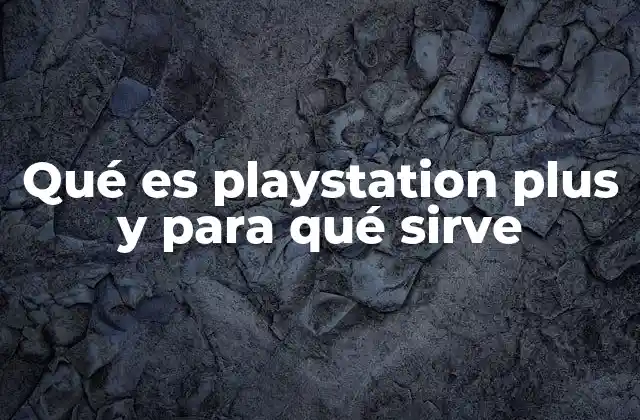 Ventajas de tener PlayStation Plus