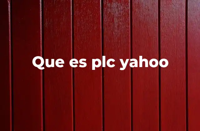 Que es Plc Yahoo