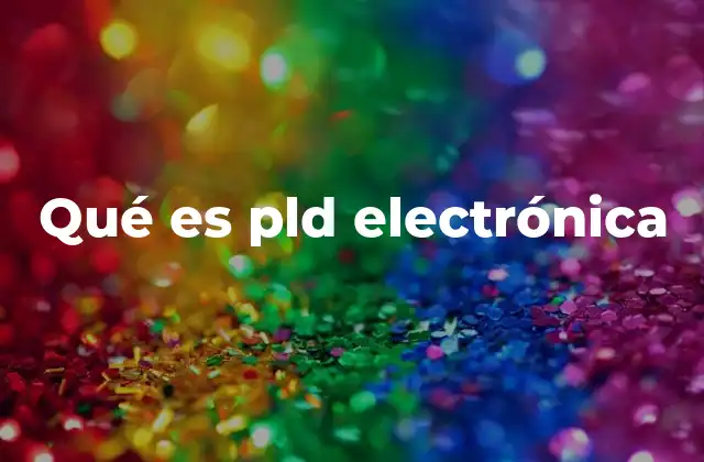 Qué es Pld Electrónica