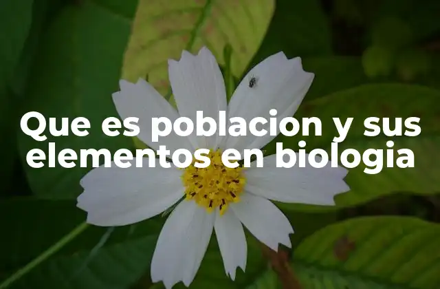 El rol de la población en los ecosistemas