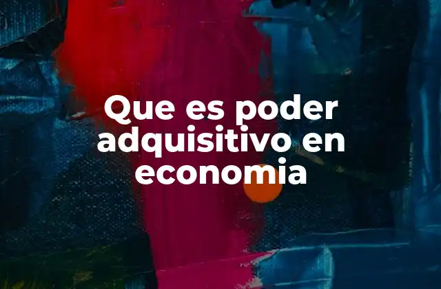 Que es Poder Adquisitivo en Economia 2 La relación entre el poder adquisitivo y la estabilidad económica
