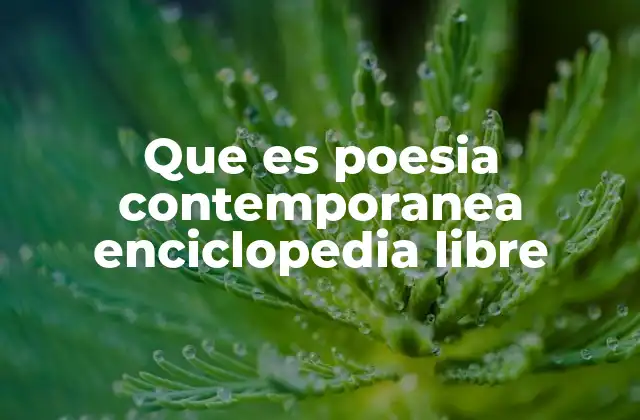 Que es Poesia Contemporanea Enciclopedia Libre