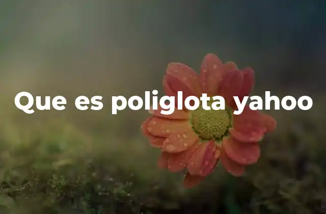 Que es Poliglota Yahoo