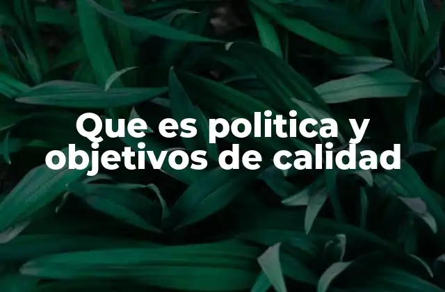 La importancia de alinear la calidad con la estrategia empresarial