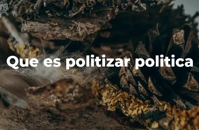 Cómo la politización afecta la toma de decisiones