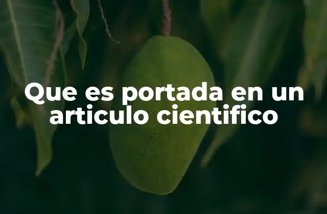 Que es Portada en un Articulo Cientifico