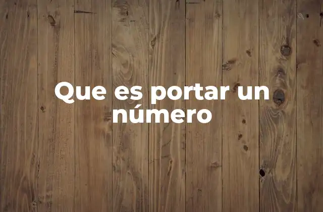 Que es Portar un Número