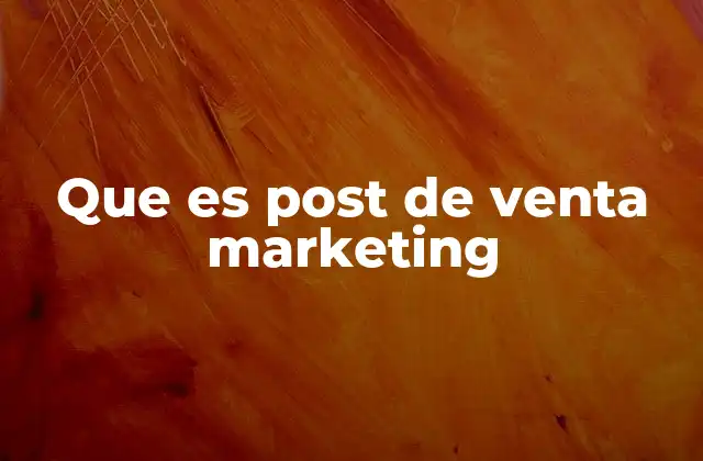 Estrategias efectivas para mantener a los clientes después de la compra