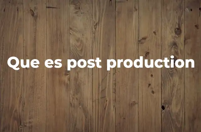 El proceso detrás de la creación audiovisual