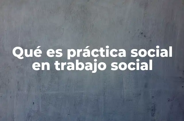 La importancia de la formación práctica en el campo social
