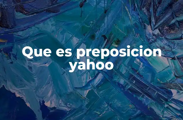 Cómo Yahoo interpreta las preposiciones en las búsquedas