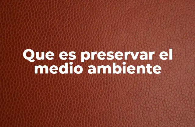 La importancia de mantener un entorno saludable