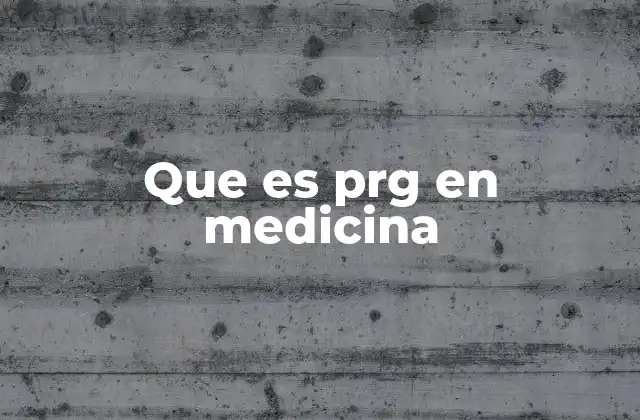 Que es Prg en Medicina